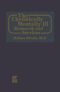 The Chronically Mentally Ill: Research and Services