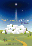 The Chronicle of Christ: The Origin