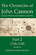 The Chronicles of John Cannon, Excise Officer and Writing Master, Part 2: 1734-1743 (Somerset)