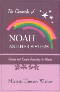 The Chronicles of Noah and Her Sisters: Genesis and Exodus According to Women