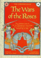 The Chronicles of the Wars of the Roses: The Turbulent Years of the Last Plantagenets, Seven Kings from Richard II in 1377 to Richard III in 1485' - Hallam, Elizabeth M. (Editor)