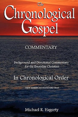 The Chronological Gospel Commentary - Hagerty, Michael R