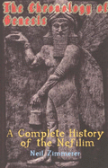 The Chronology of Genesis: A Complete History of the Nefilim