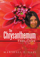 The Chrysanthemum Trilogy: Part 1: Transition