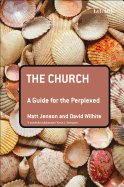 The Church: A Guide for the Perplexed