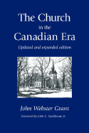 The Church in the Canadian Era
