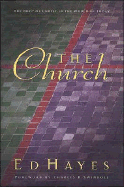 The Church: The Body of Christ in the World of Today - Hayes, Edward L, and Swindoll, Charles R, Dr. (Editor)