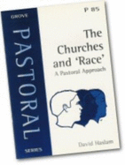 The Churches and Race: A Pastoral Approach - Haslam, David