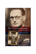 The Churchill Deception: The True Story of Peter Churchill in World War II