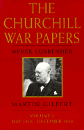 The Churchill War Papers: Never Surrender
