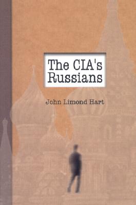 The CIA's Russians - Hart, John Limond