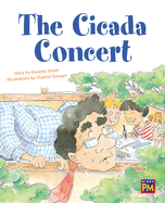 The Cicada Concert: Leveled Reader Gold Level 21
