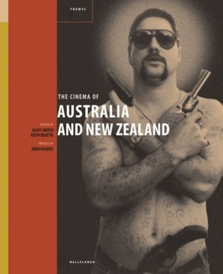 The Cinema of Australia and New Zealand - Mayer, Geoff (Editor), and Beattie, Keith (Editor)