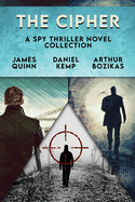 The Cipher: A Spy Thriller Novel Collection