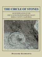 The Circle of Stones: An Investigation of the Circle of Stones in Stampede Valley, Sierra County, California
