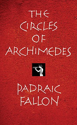 The Circles of Archimedes - Fallon, Padraic