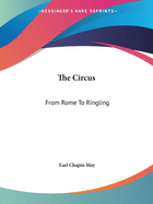 The Circus: From Rome To Ringling