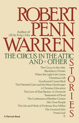 The Circus in the Attic: And Other Stories - Warren, Robert Penn, and Warren, Lenoard Ed