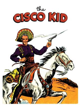 The Cisco Kid: A Dell Comics Reprint Collection - Comics, Dell