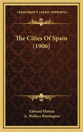The Cities of Spain (1906)