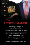 The Citizen Marine: One Marine's Journey of Love, Peace, and War