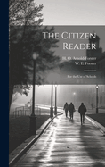 The Citizen Reader: for the Use of Schools
