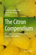 The Citron Compendium: The Citron (Etrog) Citrus medica L.: Science and Tradition