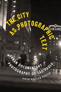 The City as Photographic Text: Urban Documentary Photography of Sao Paulo