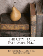 The City Hall, Paterson, N.J.