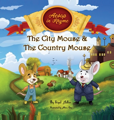 The City Mouse and the Country Mouse - Adler, Sigal