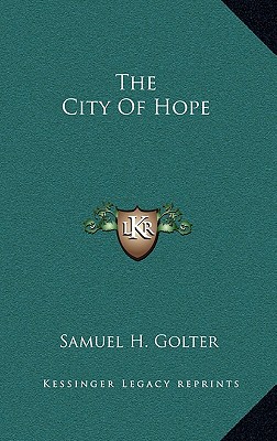 The City Of Hope - Golter, Samuel H