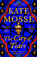 The City of Tears: A Sweeping Historical Adventure from the No. 1 Bestselling Author