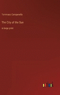 The City of the Sun: in large print