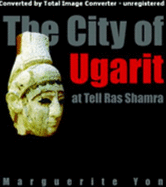 The City of Ugarit at Tell Ras Shamra - Yon, Marguerite