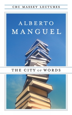 The City of Words - Manguel, Alberto