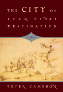 The City of Your Final Destination - Cameron, Peter