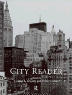 The City Reader - LeGates, Richard T, and Stout, Frederic (Editor)