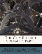 The City Record, Volume 7, Part 1