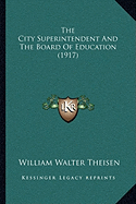 The City Superintendent And The Board Of Education (1917)