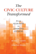 The Civic Culture Transformed: From Allegiant to Assertive Citizens