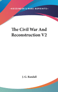 The Civil War And Reconstruction V2