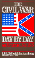 The Civil War Day by Day: An Almanac, 1861-1865