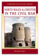 The Civil War in North Wales and Chester