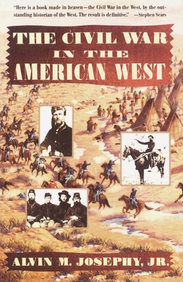 The Civil War in the American West - Josephy, Alvin M