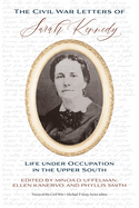 The Civil War Letters of Sarah Kennedy: Life Under Occupation in the Upper South