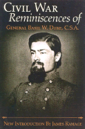 The Civil War Reminiscences of General Basil W. Duke, C.S.a - Duke, Basil W, and Duke, General Basil, and Ramage, James A (Introduction by)