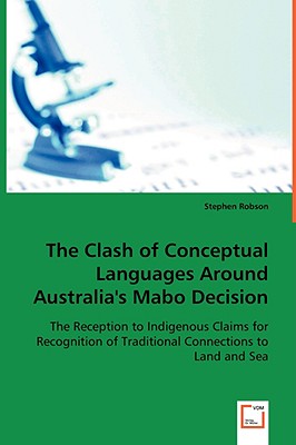 The Clash of Conceptual Languages Around Australia's Mabo Decision - Robson, Stephen
