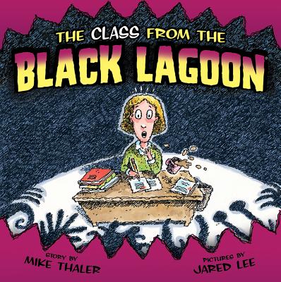The Class from the Black Lagoon - Thaler, Mike