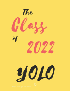 The Class of 2022 YOLO: School memories in notebook or journal style