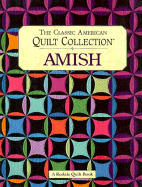 The Classic American Quilt Collection: Amish - Boleska, Karen, and Bolesta, Karen (Editor)